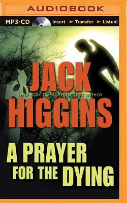 A Prayer for the Dying by Jack Higgins