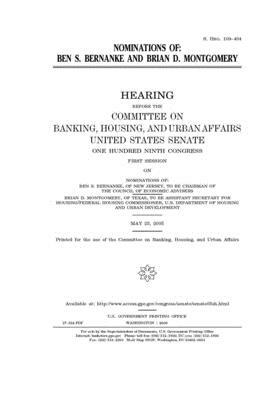 Nominations of Ben S. Bernanke and Brian D. Montgomery by Committee on Banking Housing (senate), United States Congress, United States Senate