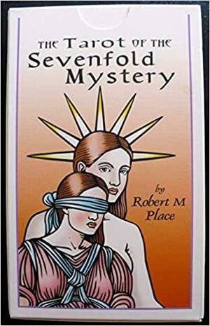 The Tarot of the Sevenfold Mystery by Robert M. Place