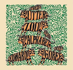 The Utter Zoo: An Alphabet by Edward Gorey