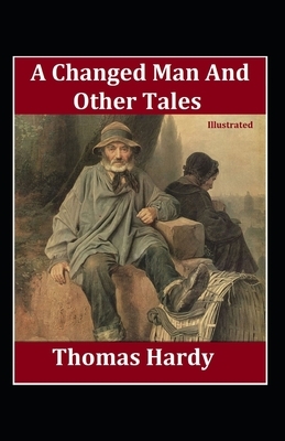 A Changed Man and Other Tales illustrated by Thomas Hardy