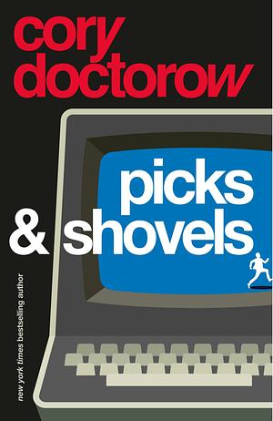 Picks and Shovels by Cory Doctorow