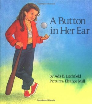 A Button in Her Ear by Ada Bassett Litchfield, Caroline Rubin