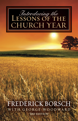 Introducing the Lessons of the Church Year by Frederick Borsch