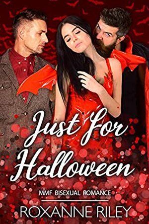 Just For Halloween by Roxanne Riley