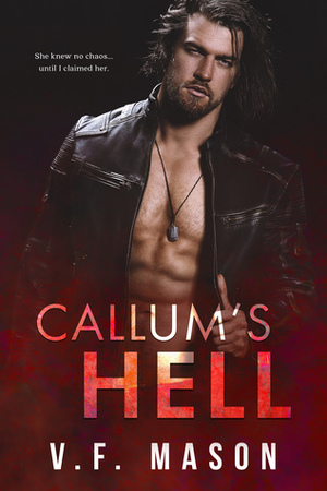 Callum's Hell by V.F. Mason