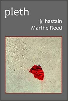 pleth by Marthe Reed, J.J. Hastain