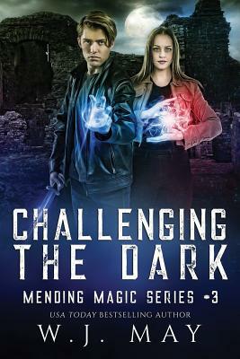 Challenging the Dark by W.J. May