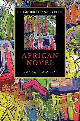 The Cambridge Companion to the African Novel by F. Abiola Irele