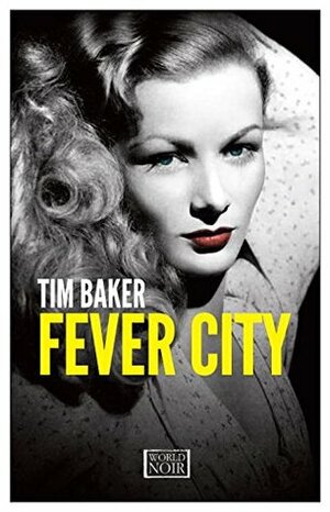 Fever City by Tim Baker