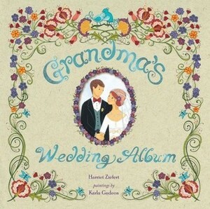 Grandma's Wedding Album by Harriet Ziefert, Karla Gudeon