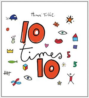 10 X 10 by Hervé Tullet