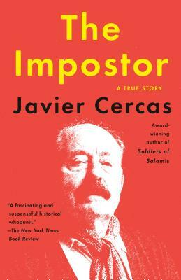The Impostor: A True Story by Javier Cercas
