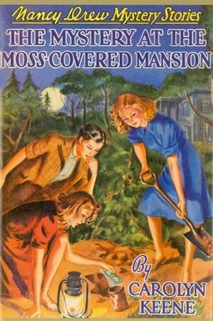 The Mystery at the Moss-covered Mansion by Carolyn Keene, Russell H. Tandy, Mildred Benson