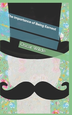 The Importance of Being Earnest by Oscar Wilde