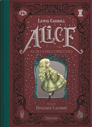 Alice al di là dello specchio. Ediz. integrale by Lewis Carroll