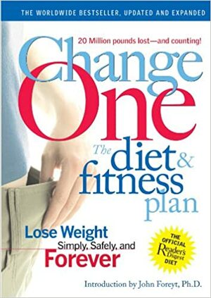 Change One Diet and Fitness: Updated and Expanded by John Hastings