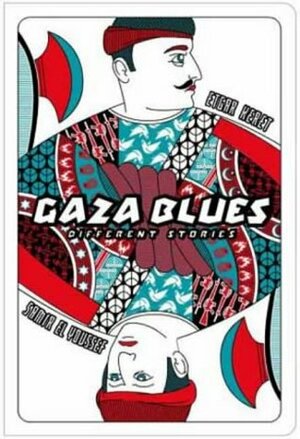 Gaza Blues: Different Stories by Etgar Keret, Samir El-Youssef