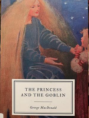 The Princess and the Goblin by George MacDonald