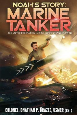 Noah's Story: Marine Tanker by Jonathan P. Brazee