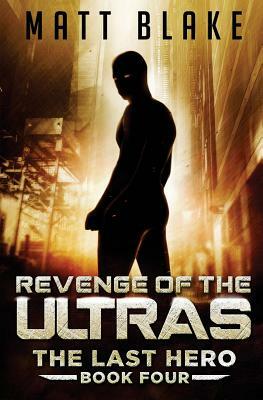 Revenge of the ULTRAs by Matt Blake