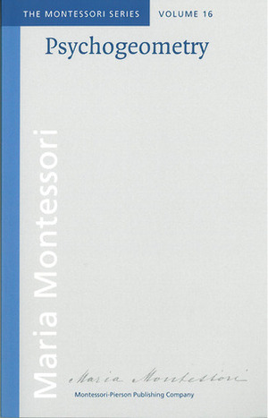 Psychogeometry by Benedetto Scoppola, Maria Montessori, Kay Baker