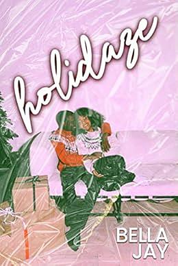 Holidaze by Bella Jay