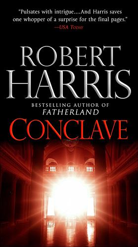 Conclave: A novel by Robert Harris, Robert Harris