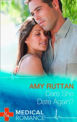 Dare She Date Again? by Amy Ruttan