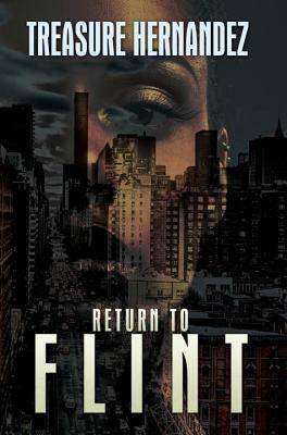 Return to Flint by Treasure Hernandez