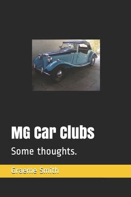 MG Car Clubs: Some thoughts. by Graeme Smith