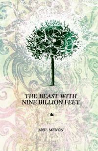 The Beast with Nine Billion Feet by Anil Menon