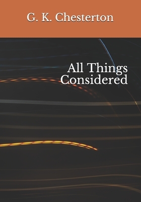 All Things Considered by G.K. Chesterton
