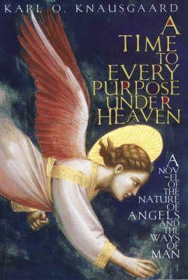 A Time to Every Purpose Under Heaven by Karl Ove Knausgård