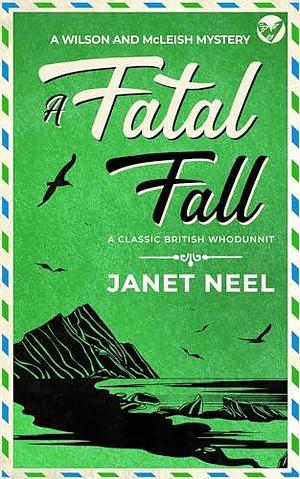 A Fatal Fall by Janet Neel, Janet Neel