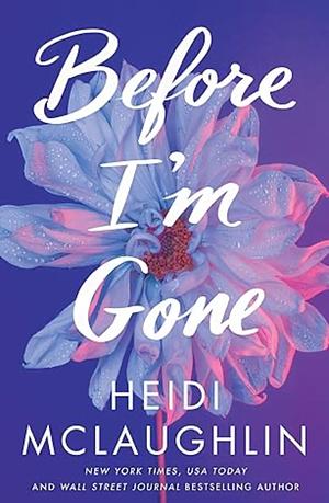 Before I'm Gone by Heidi McLaughlin