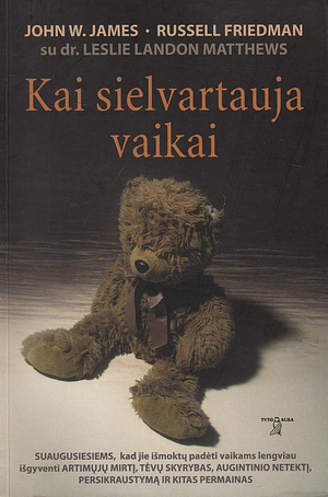 Kai sielvartauja vaikai by John W. James, Leslie Matthews, Russell Friedman