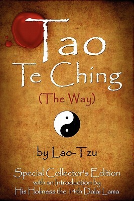 Tao Te Ching (The Way) by Lao-Tzu: Special Collector's Edition with an Introduction by the Dalai Lama by Laozi