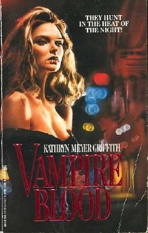 Vampire Blood by Kathryn Meyer Griffith