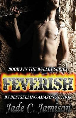 Feverish by Jade C. Jamison