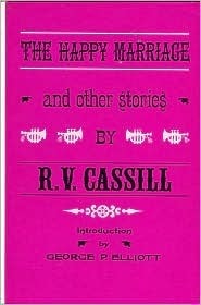 The Happy Marriage and Other Stories by R.V. Cassill