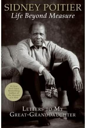 Life Beyond Measure - Limited Signature Edition by Sidney Poitier