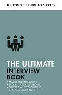 The Ultimate Interview Book: Tackle Tough Interview Questions, Succeed at Numeracy Tests, Get That Job by Mac Bride, Alison Straw, Mo Shapiro, Jonathan Hancock