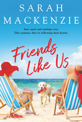 Friends Like Us by Sarah MacKenzie