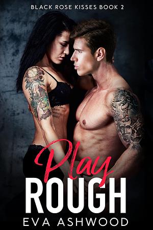 Play Rough by Eva Ashwood