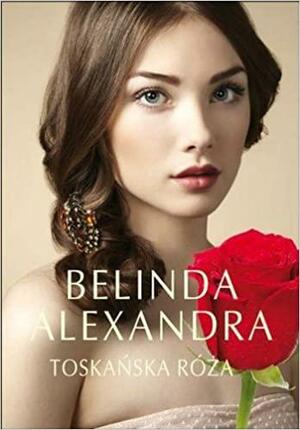 Toskańska róża by Belinda Alexandra