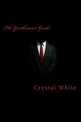 The Gentleman's Guide by Crystal White