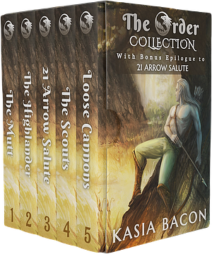 The Order Collection: With Bonus Epilogue to 21 Arrow Salute by Kasia Bacon