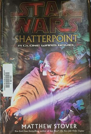 Shatterpoint by Matthew Woodring Stover