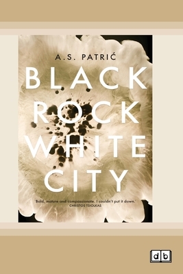 Black Rock White City by A.S. Patric
